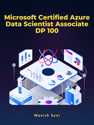 cover image of Microsoft Certified Azure Data Scientist Associate DP 100